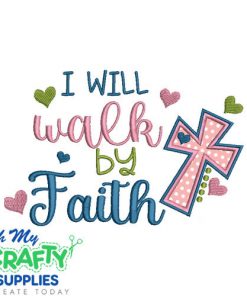 Walk by Faith 78 Applique Embroidery Design