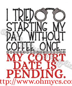 Day w/o coffee Embroidery Design