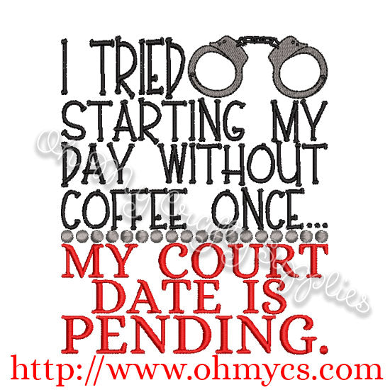 Day w/o coffee Embroidery Design