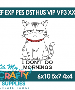 Don't Do Mornings 2025 Embroidery Design