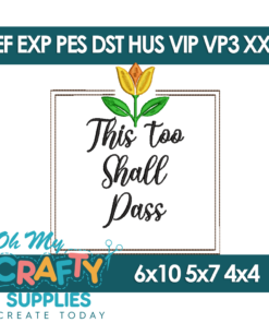 This Too Shall Pass Embroidery Design