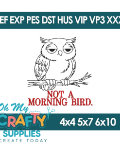 Not a Morning Bird Embroidery Design