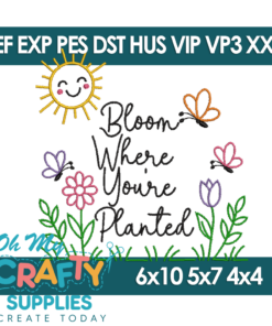 Bloom Where You're Planted Embroidery Design