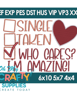 Single Taken Who Cares Embroidery Design