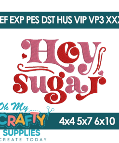 Hey Sugar Embroidery Design