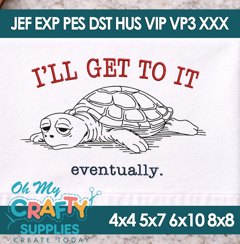 I'll get to it Embroidery Design