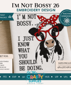 I'm Not Bossy 26 Embroidery Design
