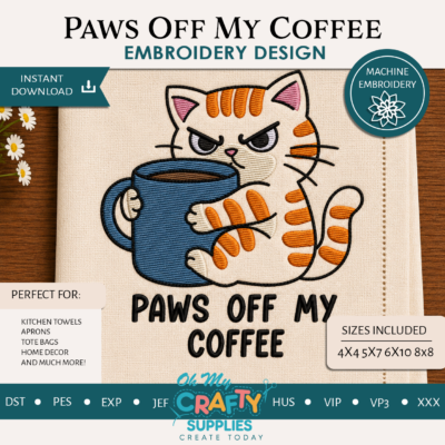 Paws Off My Coffee Embroidery Design