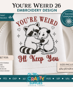 You're Weird 26 Embroidery Design