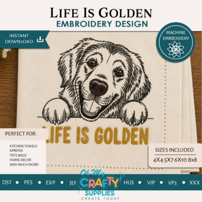 Life is Golden Embroidery Design