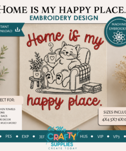 Home is my happy place. Embroidery Design