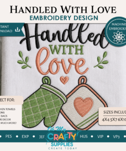Handled With Love Embroidery Design