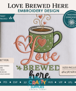 Love Brewed Here Embroidery Design