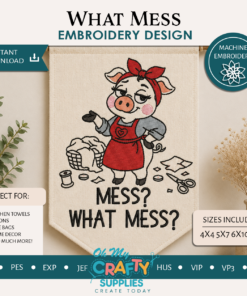 What Mess Embroidery Design