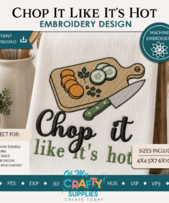 Chop It Like It's Hot Embroidery Design