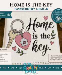 Home Is The Key Embroidery Design