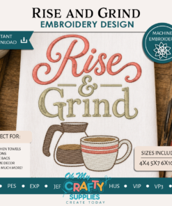Rise and Grind Embroidery Design