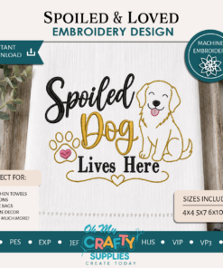 Spoiled & Loved Embroidery Design