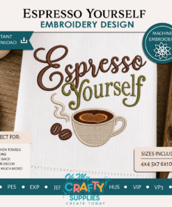 Espresso Yourself Embroidery Design
