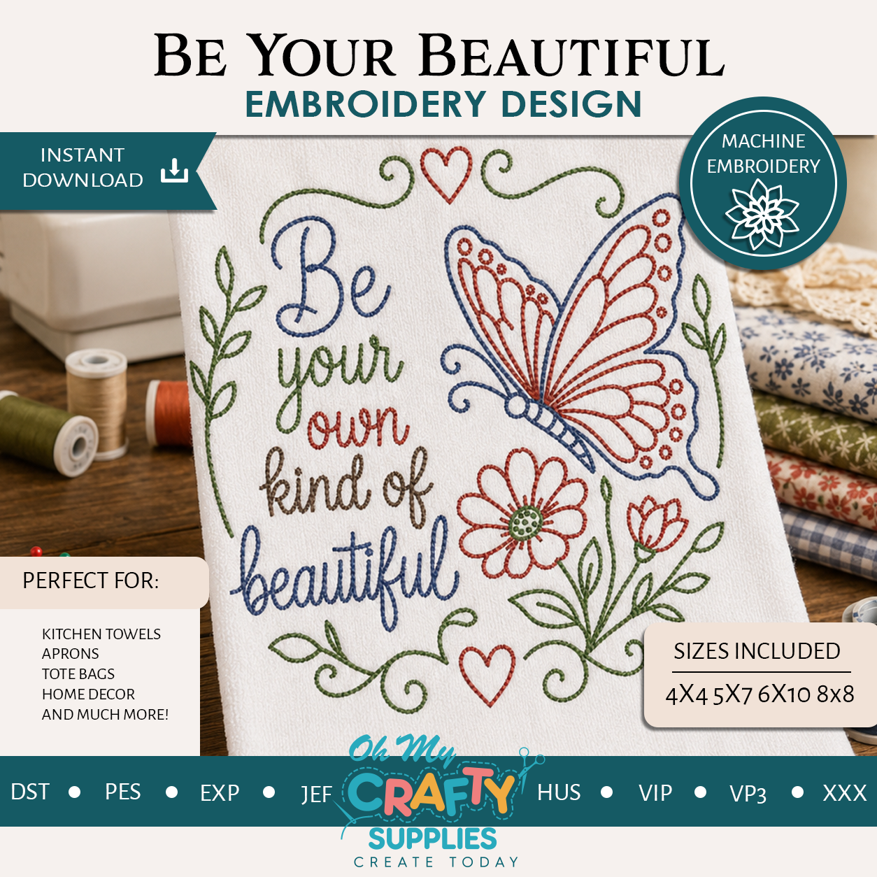 Be Your Own Kind Of Beautiful Embroidery Design