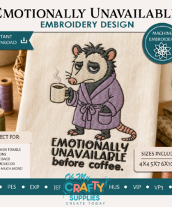 Emotionally Unavailable Embroidery Design