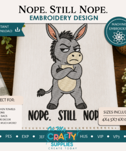 Nope Still Nope Embroidery Design