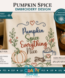 Pumpkin Spice and Everything Nice Embroidery Design