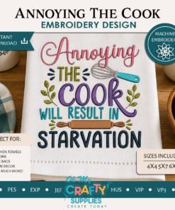 Annoying The Cook Embroidery Design