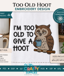 Too Old Hoot Embroidery Design