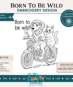 Born to be Wild Embroidery Design