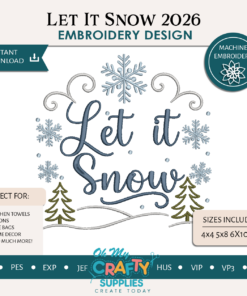 Let it Snow 2026 Embroidery Design